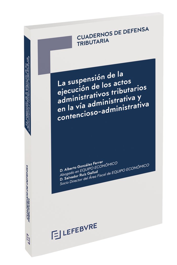 SUSPENSION EJECUCION DE ACTOS ADMINISTRATIVOS TRIBUTARIOS - 9788417544706 Imagen principal del producto