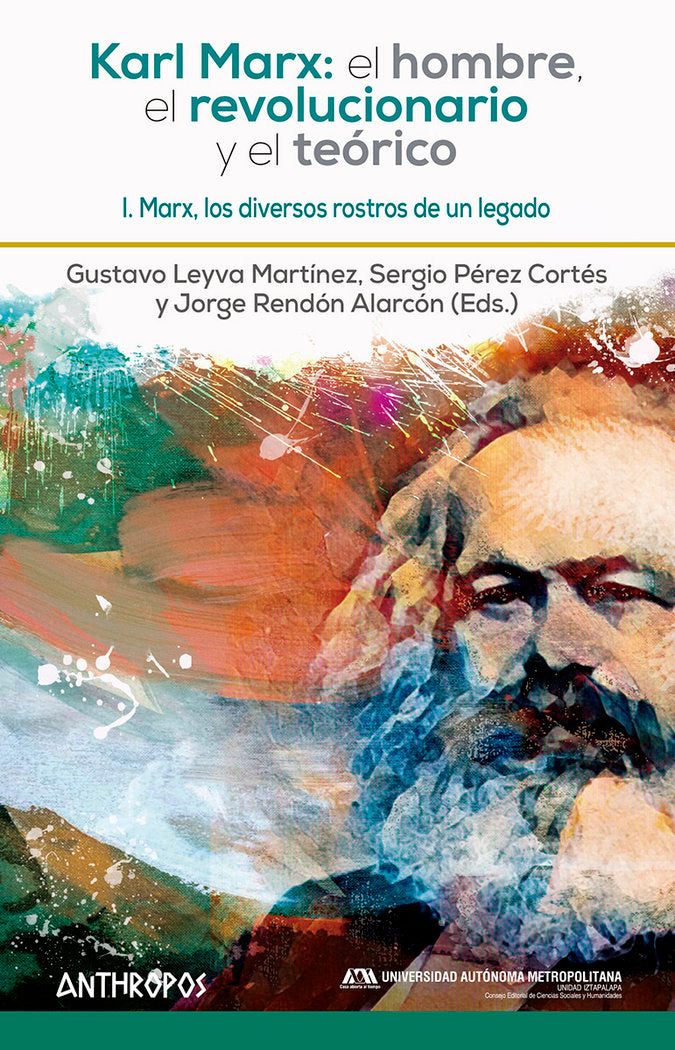 KARL MARX EL HOMBRE EL REVOLUCIONARIO Y EL TEORICO I | GUSTAVO LEYVA,SERGIO PEREZ CORTES | ANTHROPOS EDITORIAL | 9788417556433 Imagen principal del producto