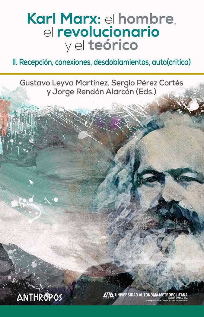 KARL MARX EL HOMBRE EL REVOLUCIONARIO Y E | GUSTAVO LEYVA,SERGIO | ANTHROPOS EDITORIAL | 9788417556440