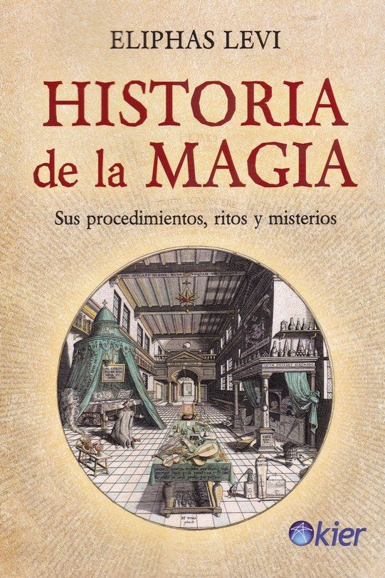 HISTORIA DE LA MAGIA I Levi,Eliphas I Kier España I 9788417581701 Imagen principal del producto