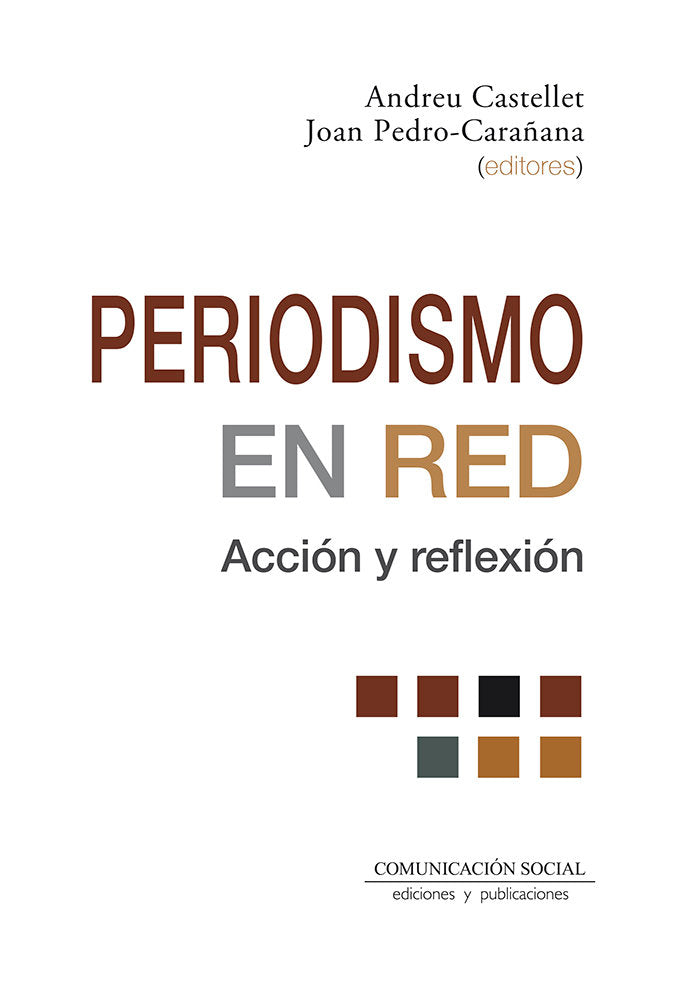 PERIODISMO EN RED: ACCION Y REFLEXION | CASTELLET HOMET, ANDREU/PEDRO CARAÑANA, | COMUNICACION SOCIAL EDICIONES | 9788417600679 Imagen principal del producto