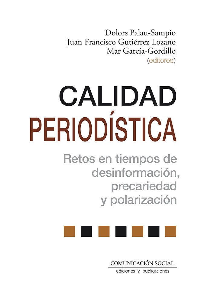 CALIDAD PERIODISTICA | PALAU SAMPIO, DOLORS/GUTIERREZ LOZANO, J | COMUNICACION SOCIAL EDICIONES | 9788417600709