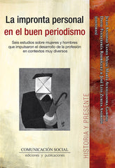 LA IMPRONTA PERSONAL EN EL BUEN PERIODISMO | YANES MESA, JULIO ANTONIO/GABINO CAMPOS, | COMUNICACION SOCIAL EDICIONES | 9788417600747