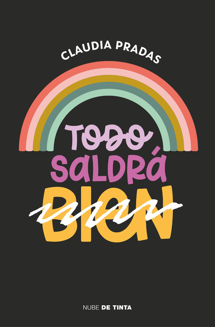 TODO SALDRA | PRADAS,CLAUDIA | NUBE DE TINTA | 9788417605971