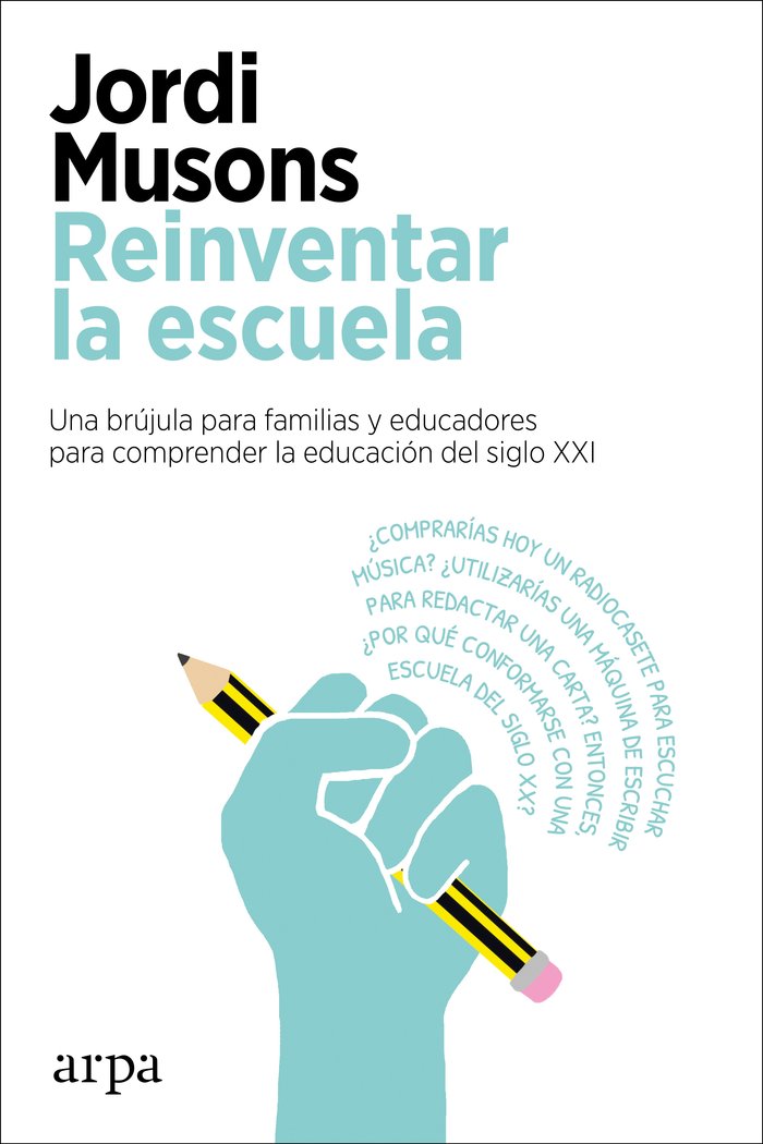 REINVENTAR LA ESCUELA | MUSONS,JORDI | ARPA EDITORES | 9788417623760 Imagen principal del producto