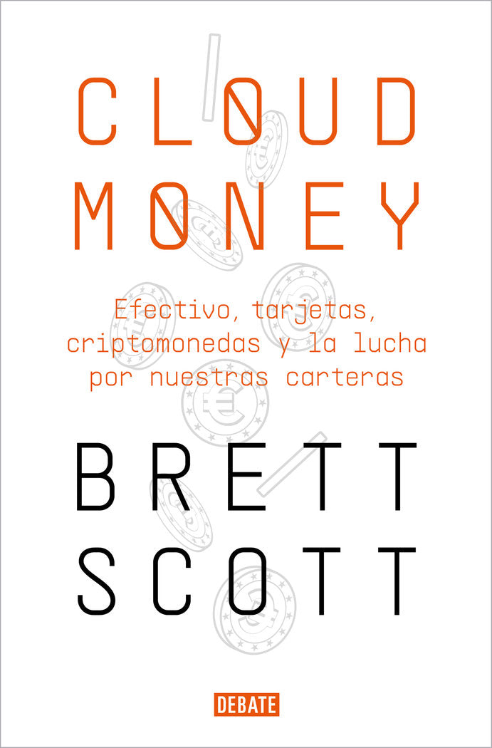 CLOUDMONEY | SCOTT,BRETT | DEBATE | 9788417636425 Imagen principal del producto