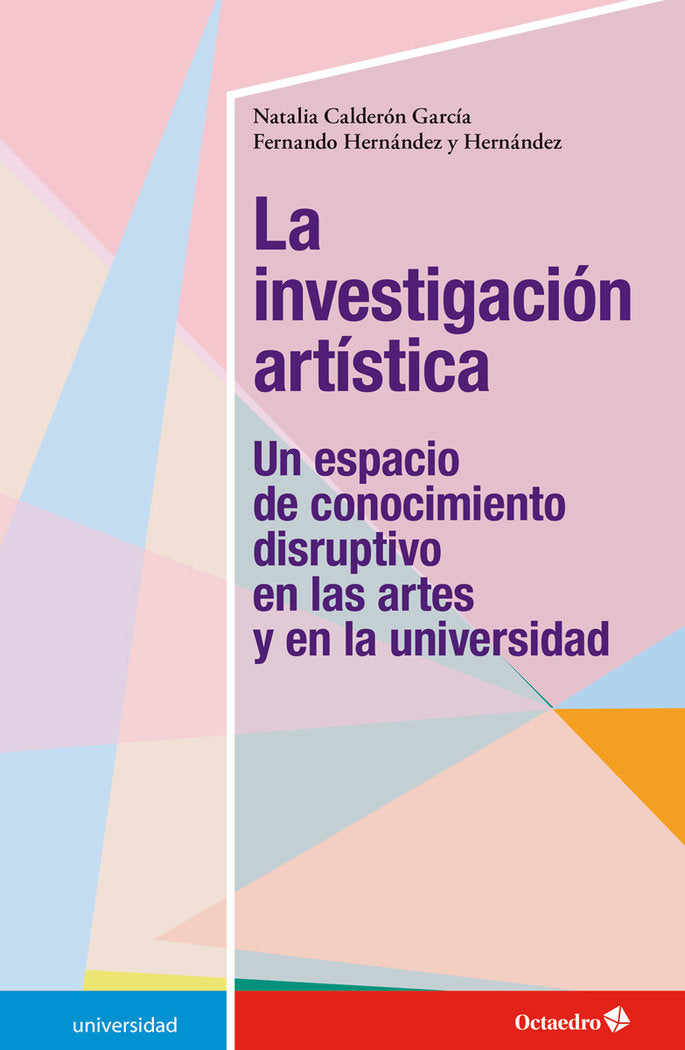 INVESTIGACION ARTISTICA,LA | CALDERON GARCIA,NATALIA | OCTAEDRO | 9788417667320 Imagen principal del producto