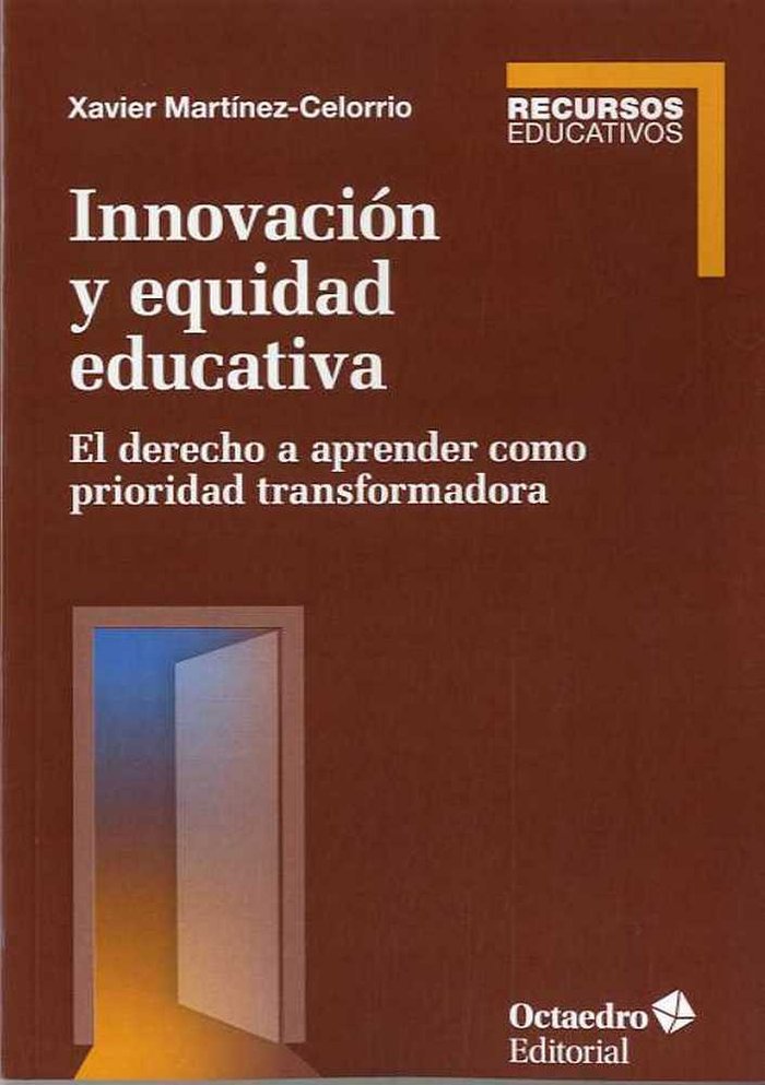 INNOVACION Y EQUIDAD EDUCATIVA | MARTINEZ CELORRIO,XAVIER | OCTAEDRO | 9788417667412 Imagen principal del producto