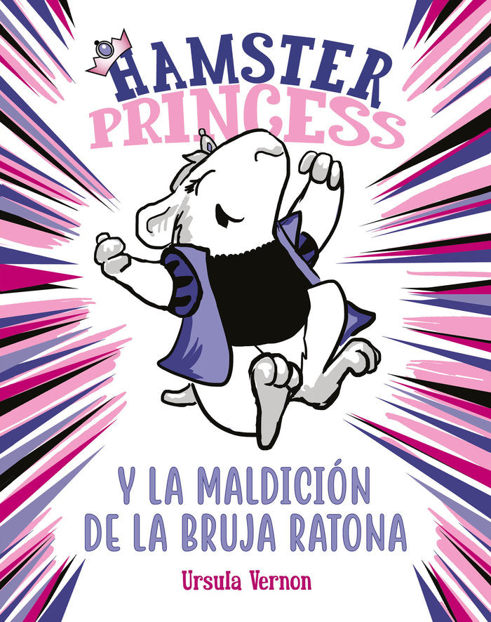 HAMSTER PRINCESS Y LA MALDICION DE LA BRUJA RATONA (HAMSTER | Vernon, Ursula | 9788417671860 (Montena) Imagen principal del producto