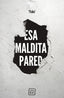 ESA MALDITA PARED - 9788417678029