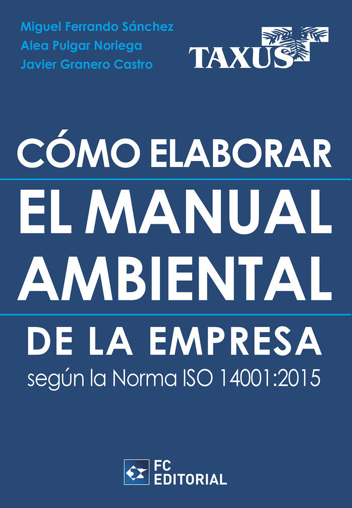 COMO ELABORAR EL MANUAL AMBIENTAL DE LA EMPRESA SEGUN LA NOR - 9788417701598
