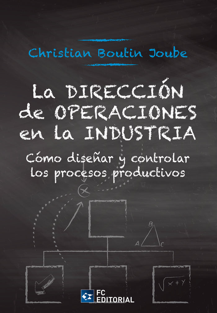 LA DIRECCION DE OPERACIONES EN LA INDUSTRIA | BOUTIN JOUBE, CHRISTIAN | FUNDACION CONFEMETAL FC | 9788417701628