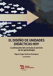 DISEÑO DE UNIDADES DIDACTICAS HOY,EL | JIMENEZ RODRIGUEZ,MIGUEL ANGEL | TIRANT HUMANIDADES | 9788417706418 Imagen principal del producto