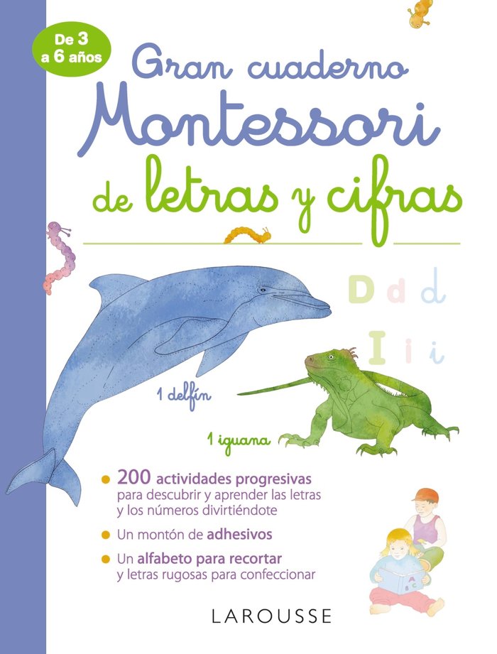 GRAN CUADERNO MONTESSORI DE LETRAS Y CIFRAS | LAROUSSE EDITORIAL | LAROUSSE | 9788417720308