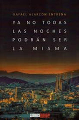 YA NO TODAS LAS NOCHES PODRAN SER LA MISMA - 9788417721213