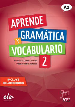 Aprende Gramática y Vocabulario 2 | SGEL | 9788417730871
