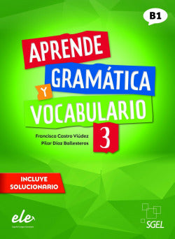 Aprende Gramatica y Vocabulario 3 B1 | SGEL | 9788417730888