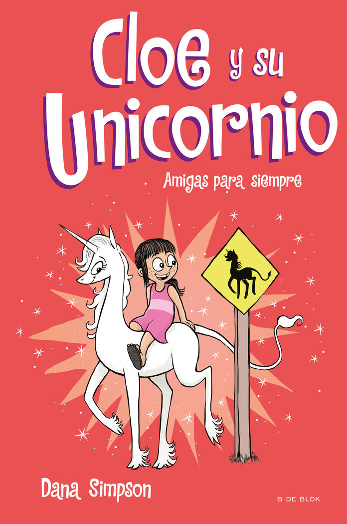 CLOE Y SU UNICORNIO 5 AMIGAS PARA SIEMPRE | Simpson, Dana | 9788417736217 (B de blok)