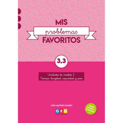 Mis Problemas Favoritos 3.3 - Unidades de Medida I: tiempo, longitud, capacidad y peso Problemas Matematicas 3 Primaria |  | Repaso Matemáticas 3 Primaria - Editorial GEU. Aa. Vv. (Editorial GEU) 9788417748449 Imagen secundaria del producto