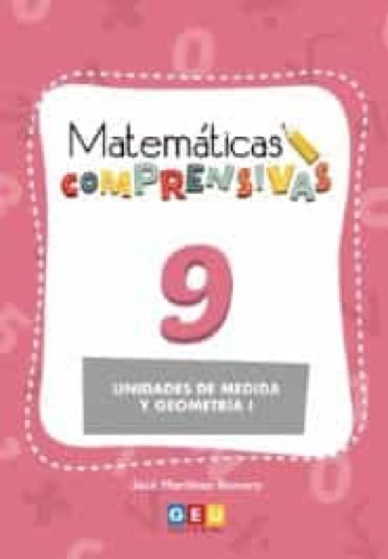 MATEMATICAS COMPRENSIVAS 9 UNIDADES MEDIDA Y GEOMETRIA 1 | AA,VV | GEU | 9788417748661 Imagen principal del producto