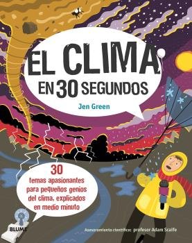 EL CLIMA EN 30 SEGUNDOS (2020) I GREEN, JEN I BLUME (Naturart) I 9788417757694