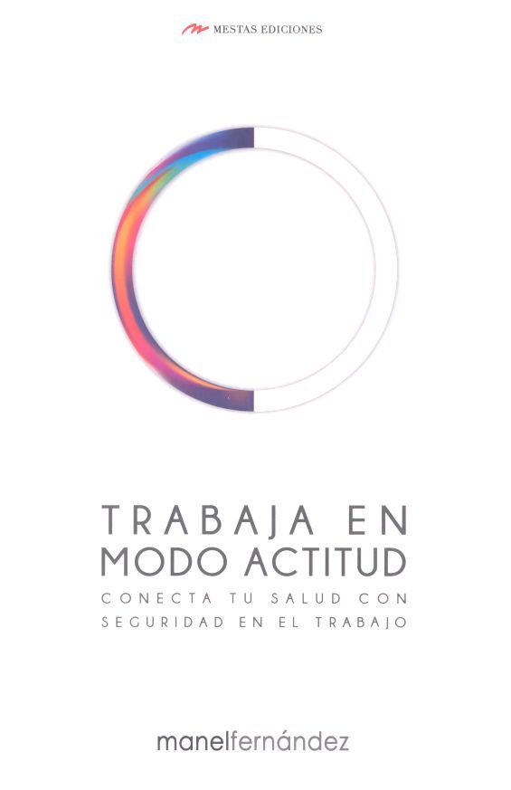 TRABAJA EN MODO ACTITUD | FERNANDEZ JARIAS, MANEL | MESTAS | 9788417782993
