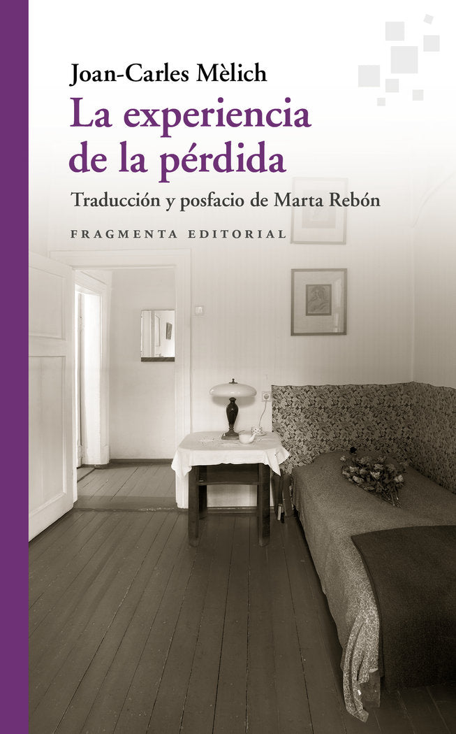 LA EXPERIENCIA DE LA PERDIDA | MÔLICH, JOAN-CARLES | FRAGMENTA EDITORIAL | 9788417796600