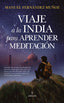 VIAJE A LA INDIA PARA APRENDER MEDITACION - 9788417797171