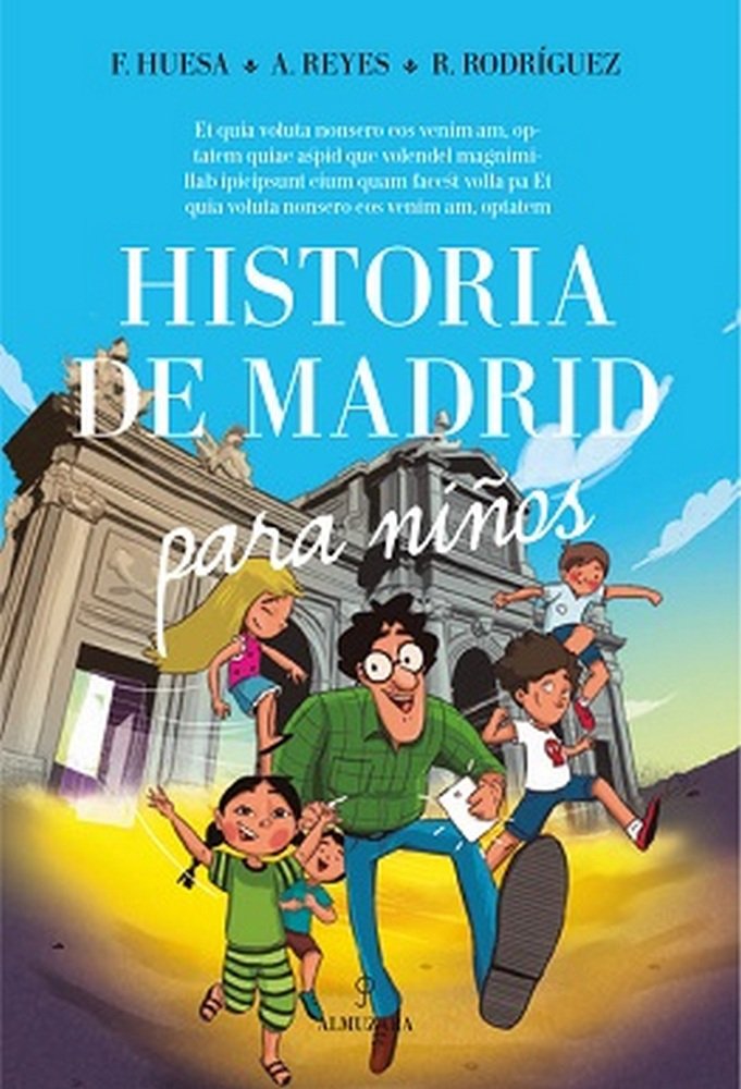HISTORIA DE MADRID PARA NIÑOS | Rodriguez,ricardo/huesa Andrade,franci | 9788417797461 (Almuzara) Imagen principal del producto