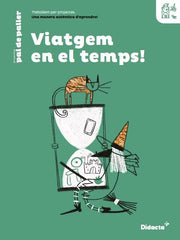 Viatgem en el temps! Quadern de treball | Varios autores | 9788417803902 (Didacta+)