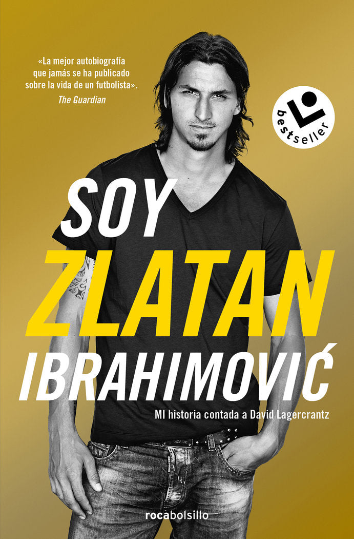 SOY ZLATAN IBRAHIMOVIC | IBRAHIMOVIC, ZLATAN/LAGERCRANTZ, DAVID | ROCA BOLSILLO | 9788417821272