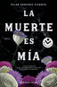 LA MUERTE ES MIA - 9788417821531