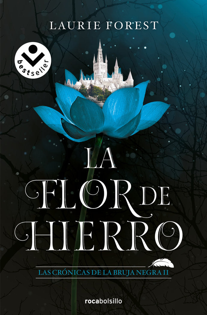 LA FLOR DE HIERRO LAS CRONICAS DE LA BRUJA | Forest,laurie | 9788417821845 (Roca bolsillo)