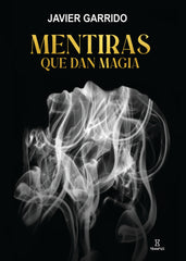MENTIRAS QUE DAN MAGIA - 9788417832513