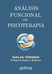 ANALISIS FUNCIONAL EN PSICOTERAPIA | TÖRNEKE, NIKLAS | DIDACBOOK | 9788417855420