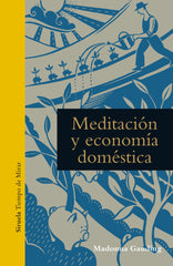 MEDITACION Y ECONOMIA DOMESTICA | GAUDING,MADONNA | SIRUELA | 9788417860776