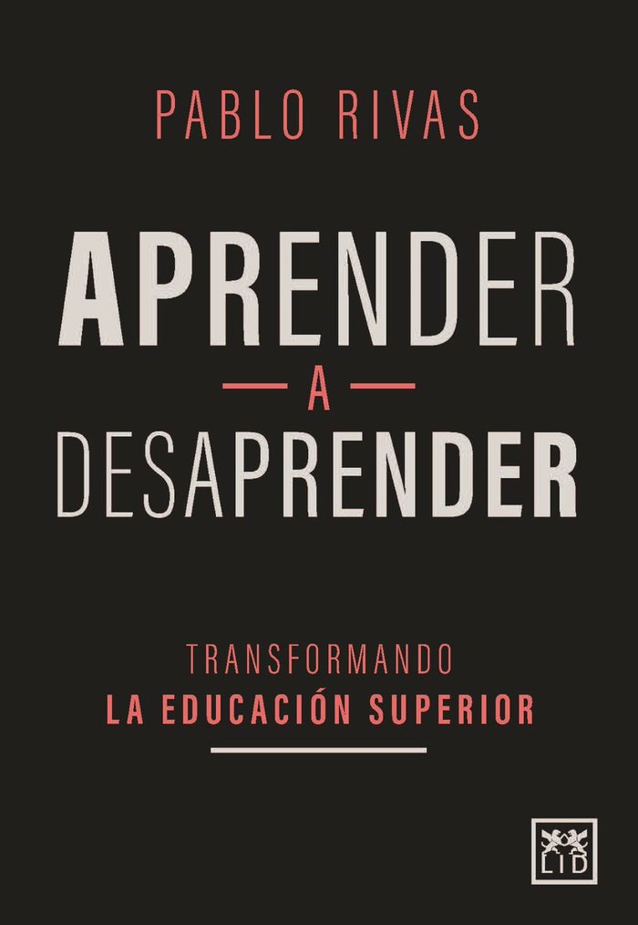 APRENDER A DESAPRENDER | RIVAS,PABLO | LID EDITORIAL | 9788417880279