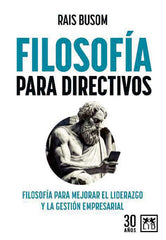 FILOSOFIA PARA DIRECTIVOS | BUSOM,RAIS | LID EDITORIAL | 9788417880569
