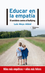EDUCAR EN LA EMPATIA | MOYA ALBIOL, LUIS | PLATAFORMA EDITORIAL | 9788417886219