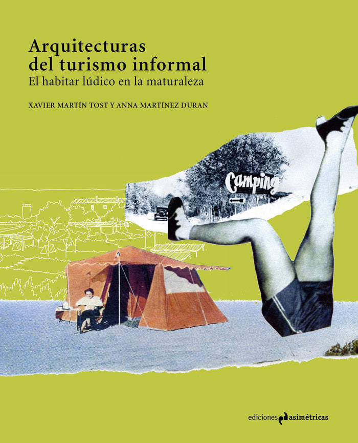 ARQUITECTURAS DEL TURISMO INFORMAL | MARTIN / MARTINEZ | ASIMETRICAS | 9788417905392 Imagen principal del producto