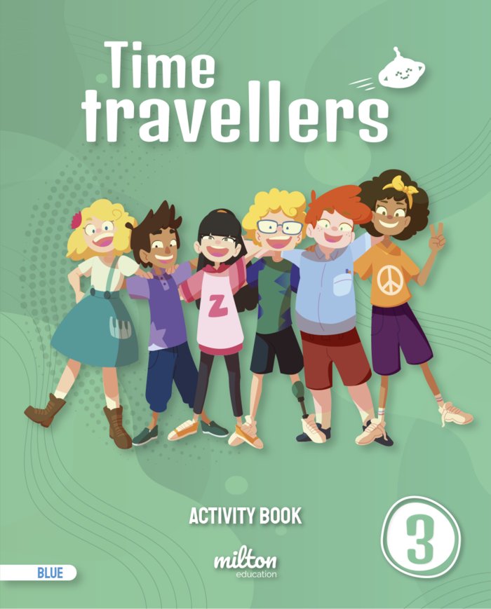 Time Travellers 3 Blue Activity Book English 3 Primaria | Varios autores | 9788417911584 (Milton)