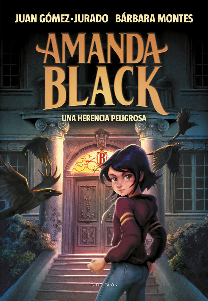 UNA HERENCIA PELIGROSA AMANDA BLACK 1 | Juan Gomez-jurado/barbara Montes | 9788417921378 (B de blok)