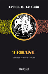 TEHANU | K Le Guin,ursula | 9788417925499 (Rayo verde editorial)