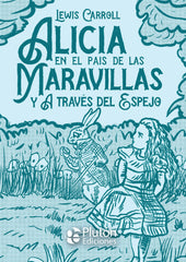 ALICIA EN EL PAIS DE LAS MARAVILLAS Y A TRAVES DEL ESPEJO | Carroll,lewis | 9788417928865 (Pluton)