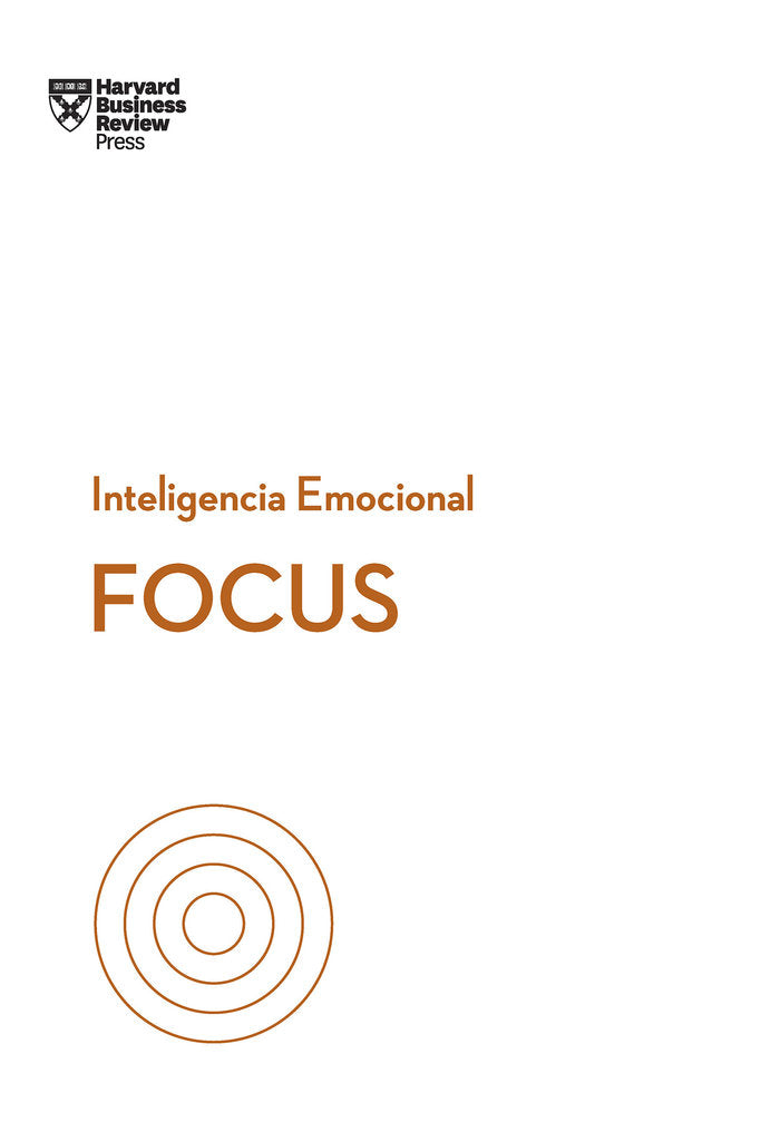 FOCUS SERIE INTELIGENCIA EMOCIONAL HBR | GOLEMAN,DANIEL | REVERTE MANAGEMENT HARVARD | 9788417963019