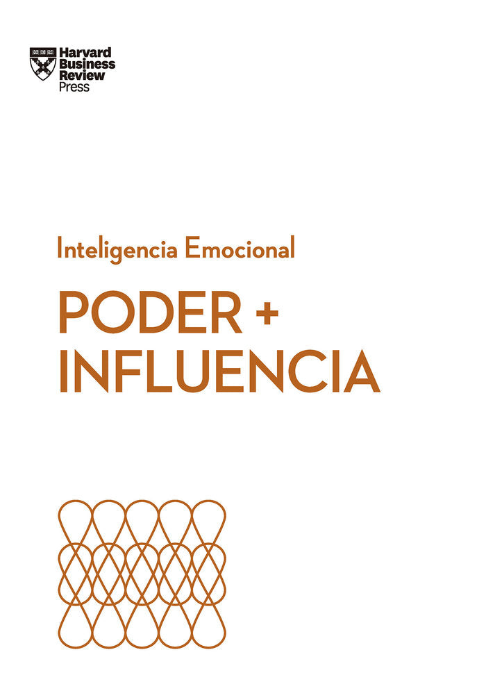 PODER E INFLUENCIA SERIE INTELIGENCIA EMOCIONAL HBR | CABLE,DAN | REVERTE MANAGEMENT HARVARD | 9788417963095