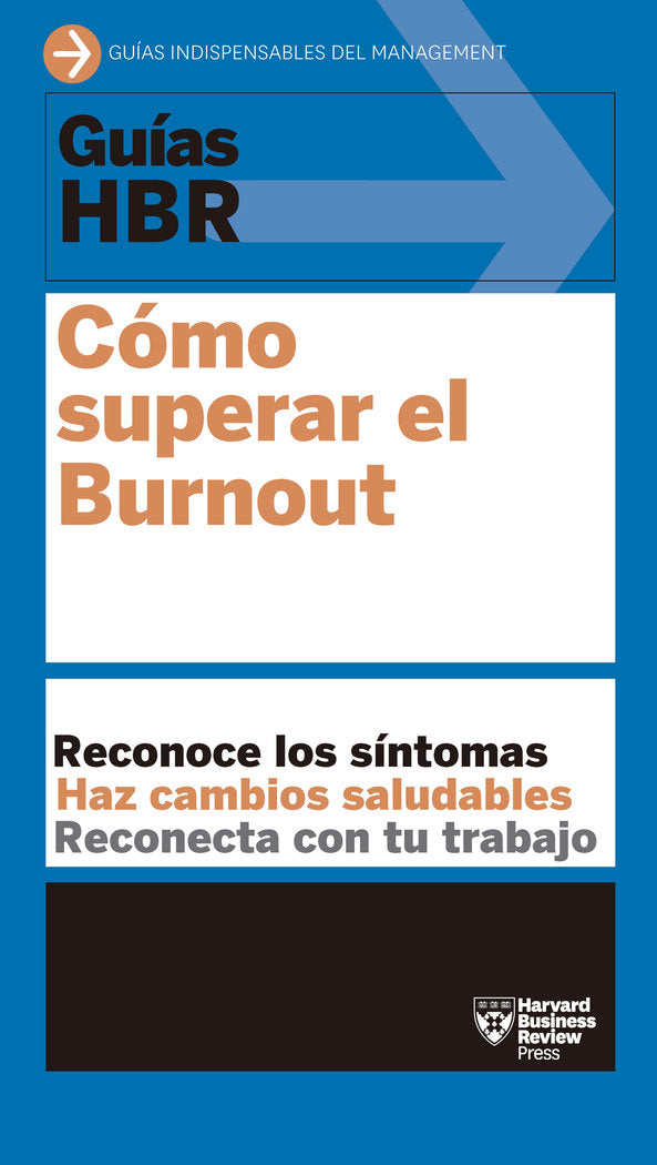 GUIAS HBR COMO SUPERAR EL BURNOUT | HARVARD BUSINESS REVIEW | REVERTE MANAGEMENT HARVARD | 9788417963286 Imagen principal del producto