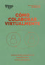 COMO COLABORAR VIRTUALMENTE SERIE MANAGEMENT EN 20 MINUTOS - 9788417963392
