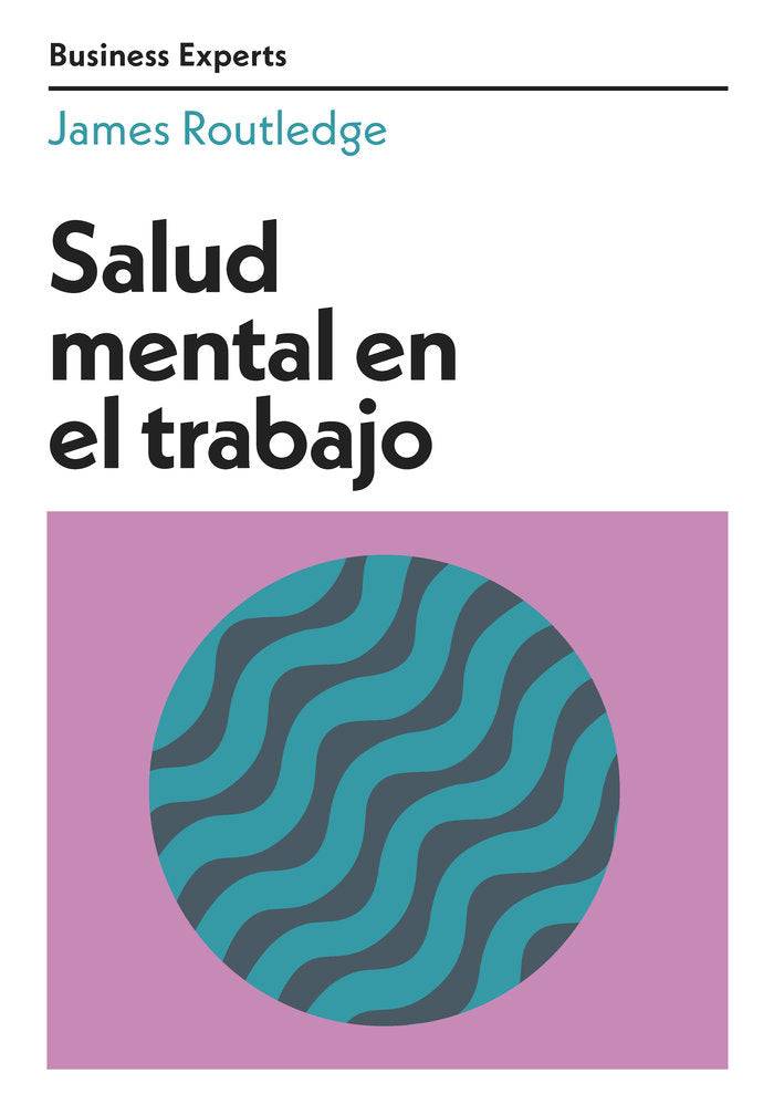 SALUD MENTAL EN EL TRABAJO | ROUTLEDGE, JAMES | REVERTE MANAGEMENT HARVARD | 9788417963668 Imagen principal del producto