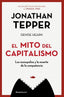 EL MITO DEL CAPITALISMO | TEPPER, JONATHAN/HEARN, DENISE | ROCA EDITORIAL | 9788417968021